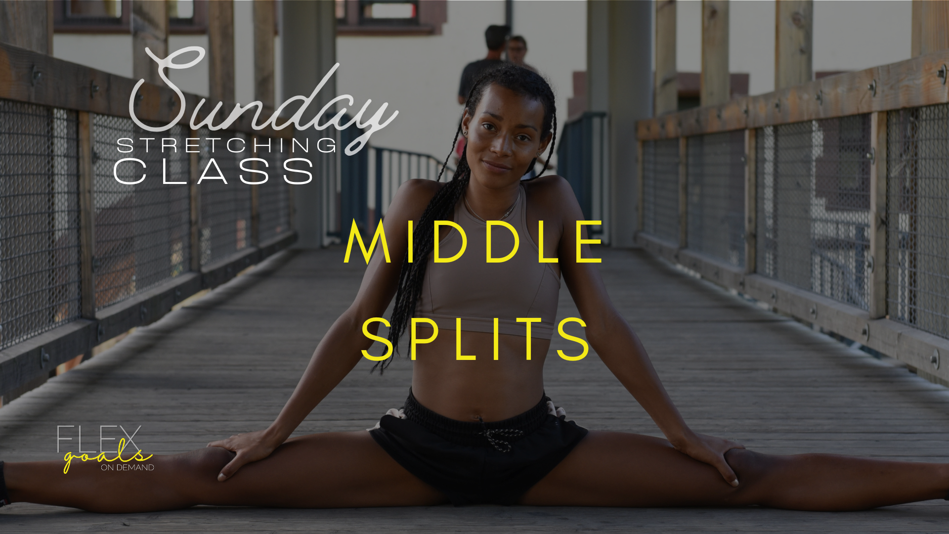 STRADDLE & MIDDLE SPLITS – FLEX GOALS ON DEMAND